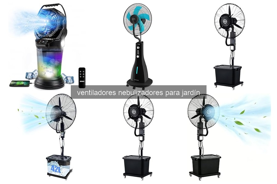 Comparativa de los Mejores Ventiladores Nebulizadores para Jardín