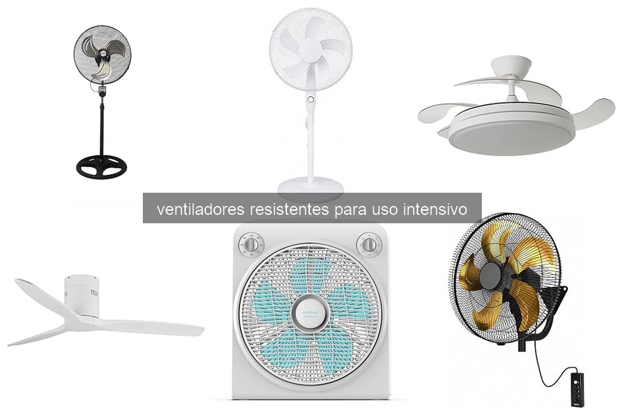 Problemas comunes con ventiladores resistentes y soluciones