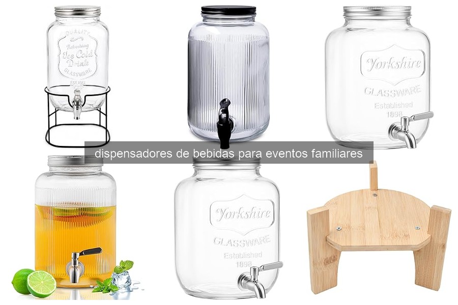 Tipos de dispensadores de bebidas para eventos familiares